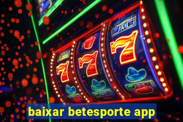 baixar betesporte app